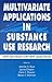Multivariate Applications in Substance Use Research: New Methods for New Questions (Multivariate Applications Series)