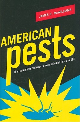 American Pests: The Losing War on Insects from Colonial Times to DDT (Hardcover)