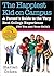 The Happiest Kid on Campus: A Parent's Guide to the Very Best College Experience (For You and Your Child)