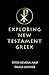 Exploring New Testament Greek