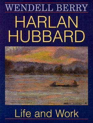 Harlan Hubbard: Life and Work (Blazer Lectures)