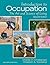 Introduction to Occupation: The Art of Science and Living (2nd Edition)