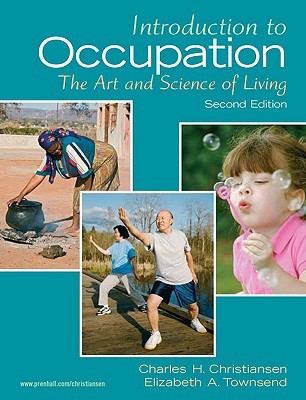 Introduction to Occupation: The Art of Science and Living (2nd Edition)