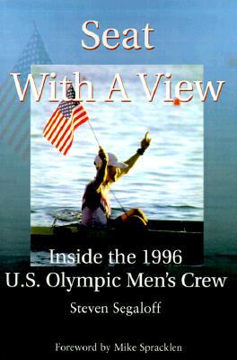 Seat with a View: Inside the 1996 U.S. Olympic Men's Crew (Paperback)
