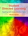Student-Directed Learning: Teaching Self-Determination Skills Student-Directed Learning: Teaching Self-Determination Skills
