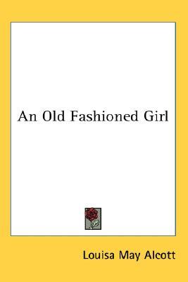 An Old Fashioned Girl