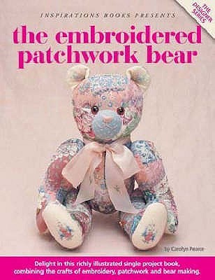 The Embroidered Patchwork Bear (Paperback)