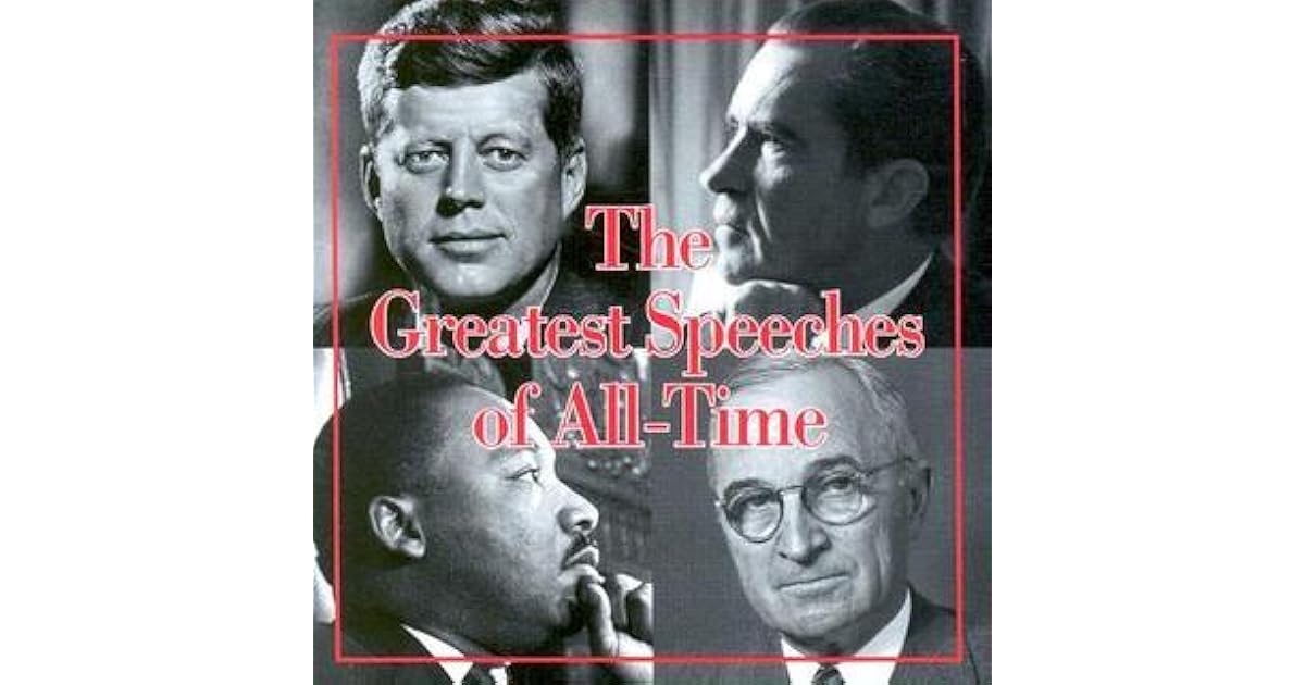 The Greatest Speeches of AllTime by SpeechWorks