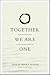 Together We Are One: Honori...