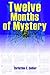 Twelve Months of Mystery