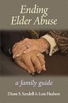 Ending Elder Abuse by Diane S. Sandell Ending Elder Abuse by Diane S. Sandell