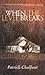 When the Levee Breaks by Patrick Chalfant