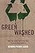 Green Washed: Why We Can't ...