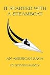 It Started with a Steamboat: An American Saga