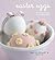 Easter Eggs: 40 Fabulous Pr...