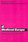 University of Chicago Readings in Western Civilization, Volume 4 by Julius Kirshner
