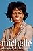 Michelle: A Biography