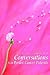 Conversations with Breast Cancer Patients: Revised Edition 2015