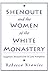 Shenoute and the Women of the White Monastery: Egyptian Monasticism in Late Antiquity