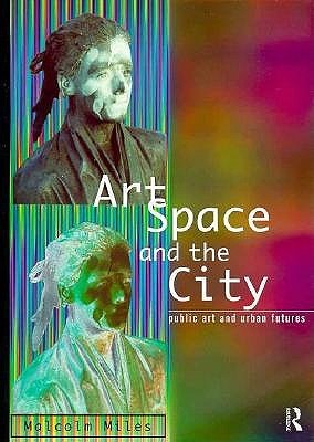 Art, Space and the City (Paperback)