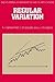 Regular Variation (Encyclopedia of Mathematics and its Applications, Series Number 27)