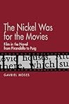 The Nickel Was for the Movies: Film in the Novel from Pirandello to Puig