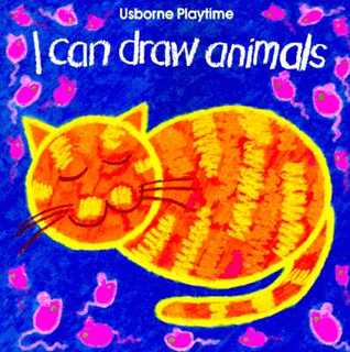 I Can Draw Animals (Usborne Playtime Series)