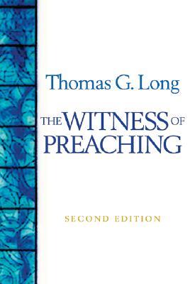The Witness of Preaching (Paperback)