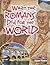 What the Romans Did for the World (Crabtree Connections Level 2: Below Level Readers)