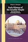 Early History of the Israelite People: from the Written and Archaeological Sources (Brill's Scholars' List) Early History of the Israelite People: from the Written and Archaeological Sources (Brill's Scholars' List)