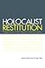 Holocaust Restitution: Perspectives on the Litigation and Its Legacy