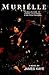 Muriélle: The Story of a Mo...