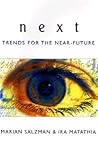 Next: A Spectacular Vision of Trends for the Near Future