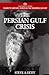 The Persian Gulf Crisis by Steve A. Yetiv