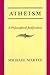 Atheism by Michael Martin