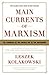 Main Currents of Marxism The Founders - The Golden Age - The Breakdown by Leszek Kołakowski