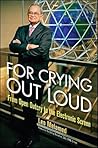 For Crying Out Loud: From Open Outcry to the Electronic Screen