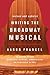 Writing The Broadway Musical