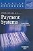 Principles of Payment Systems by James J. White