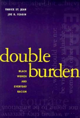 Double Burden: Black Women and Everyday Racism (Hardcover)