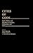 Cities of Gods: Faith, Politics and Pluralism in Judaism, Christianity and Islam (Contributions to the Study of Religion)