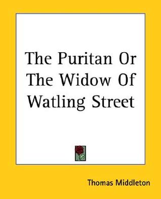 The Puritan Or The Widow Of Watling Street (Paperback)