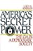 America's Secret Power: The...