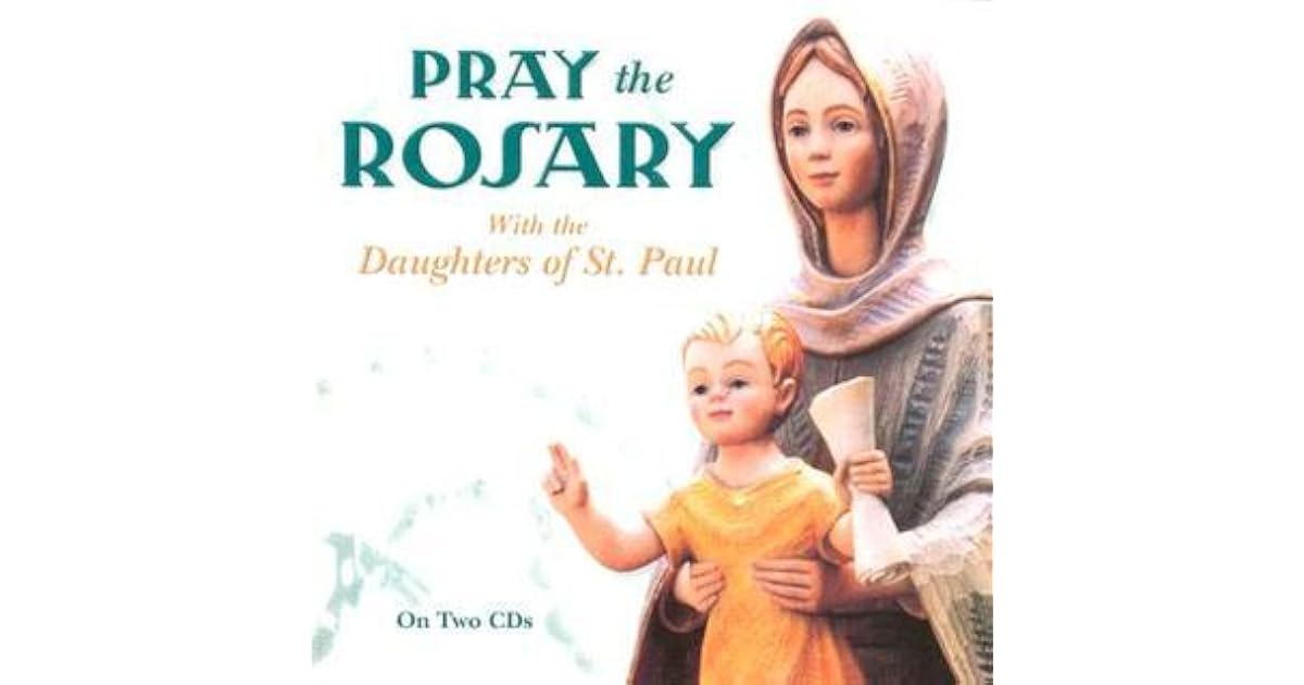 Pray the Rosary with the Daughters of St Paul by Daughters of St. Paul