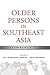 Older Persons in Southeast ...
