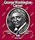 George Washington Carver (First Biographies)