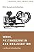 Work, Postmodernism and Organization: A Critical Introduction (Organization, Theory and Society series)