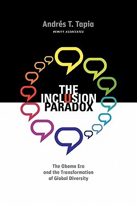 The Inclusion Paradox: The Obama Era and the Transformation of Global Diversity (Paperback)