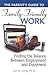The Parent's Guide to Family Friendly Work: Finding the Balance Between Employment and Enjoyment (The Parent's Guide to...)