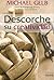 Descorche su Creatividad = Uncork Your Creative Juices (Spanish Edition)